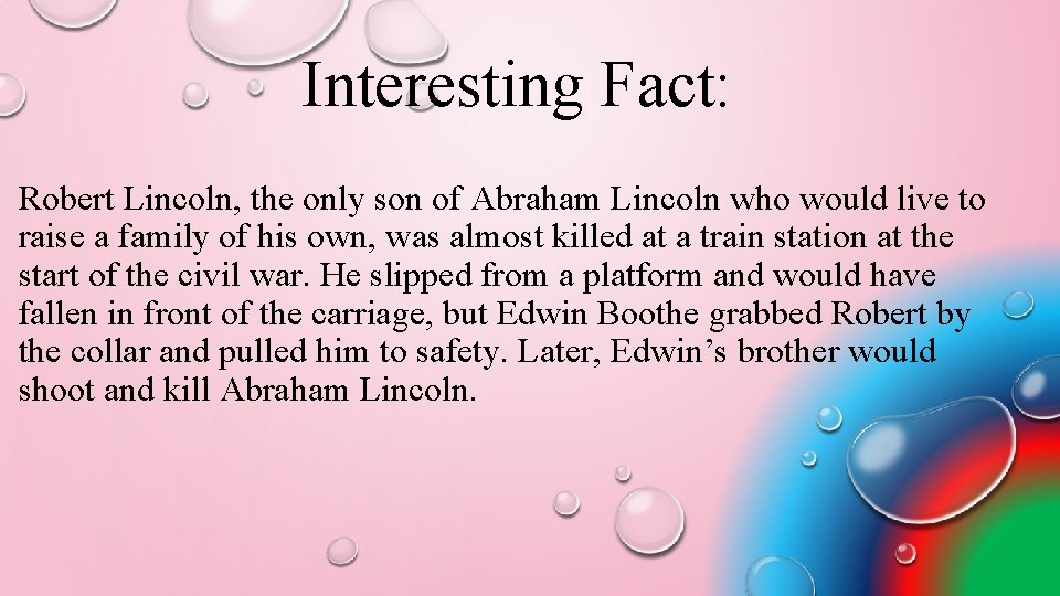 Interesting Fact: Robert Lincoln, the only son of Abraham Lincoln who would live to