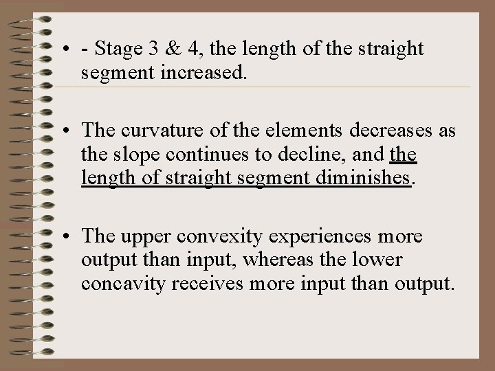  • - Stage 3 & 4, the length of the straight segment increased.