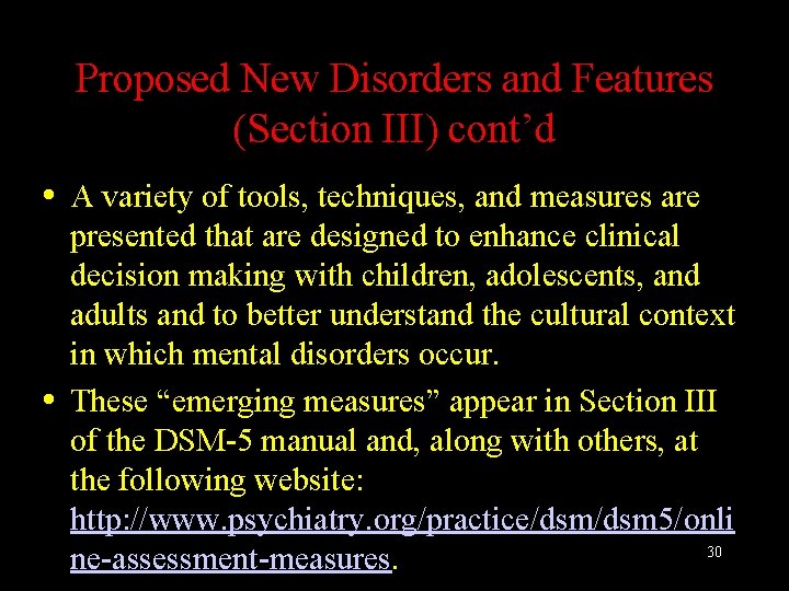 Proposed New Disorders and Features (Section III) cont’d A variety of tools, techniques, and
