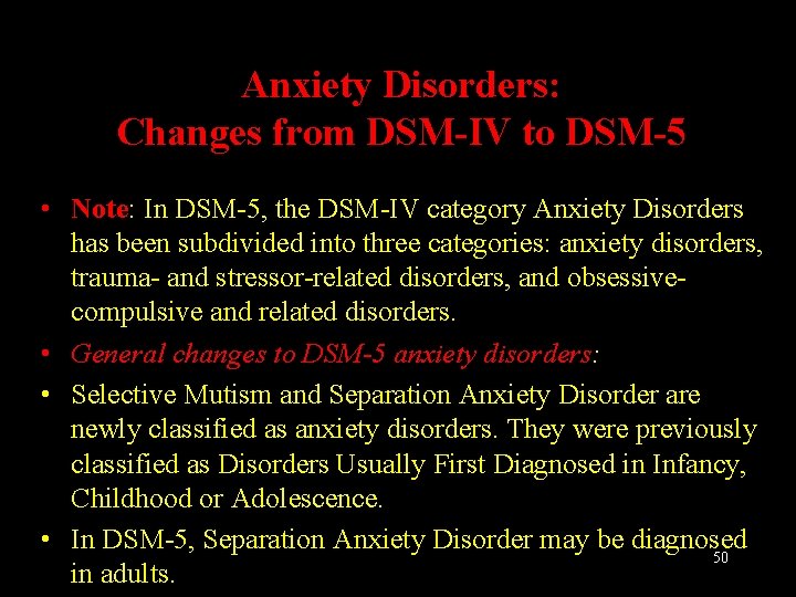 Anxiety Disorders: Changes from DSM-IV to DSM-5 • Note: In DSM-5, the DSM-IV category
