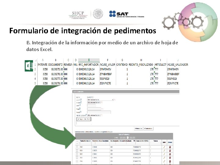 Formulario de integración de pedimentos B. Integración de la información por medio de un