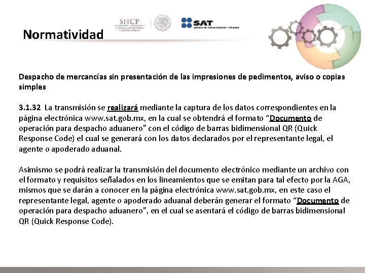 Normatividad Despacho de mercancías sin presentación de las impresiones de pedimentos, aviso o copias