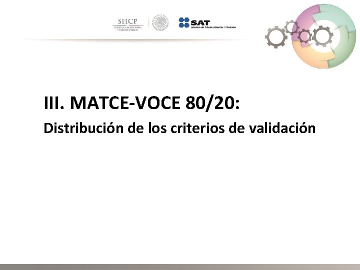 III. MATCE-VOCE 80/20: Distribución de los criterios de validación 