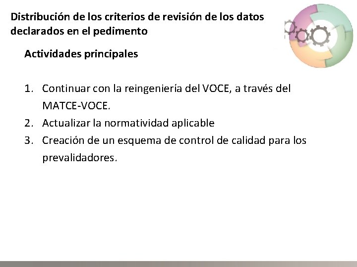 Distribución de los criterios de revisión de los datos declarados en el pedimento Actividades