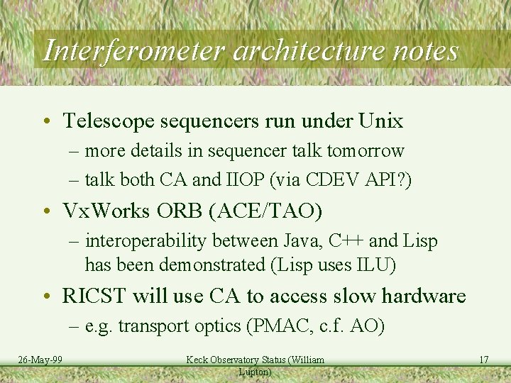 Interferometer architecture notes • Telescope sequencers run under Unix – more details in sequencer