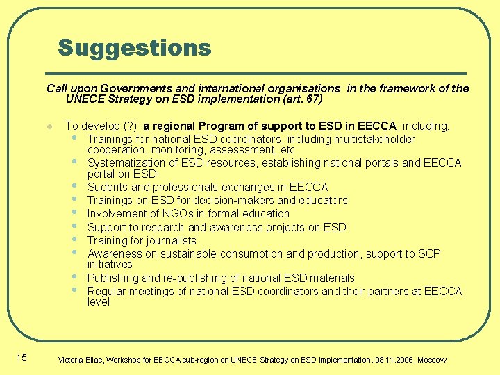 Suggestions Call upon Governments and international organisations in the framework of the UNECE Strategy