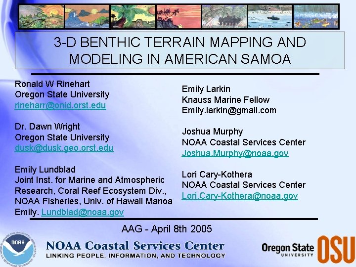 3 -D BENTHIC TERRAIN MAPPING AND MODELING IN AMERICAN SAMOA Ronald W Rinehart Oregon