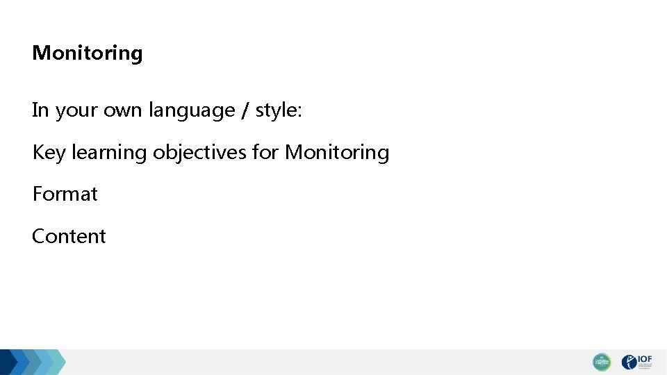 Monitoring In your own language / style: Key learning objectives for Monitoring Format Content