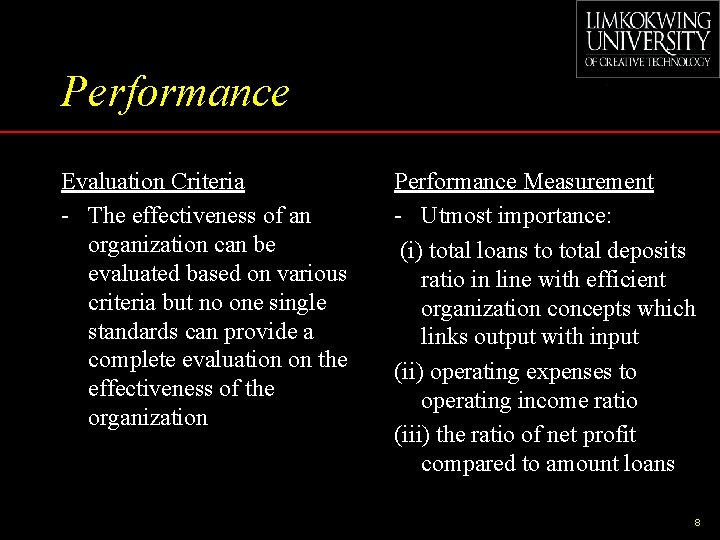Performance Evaluation Criteria - The effectiveness of an organization can be evaluated based on