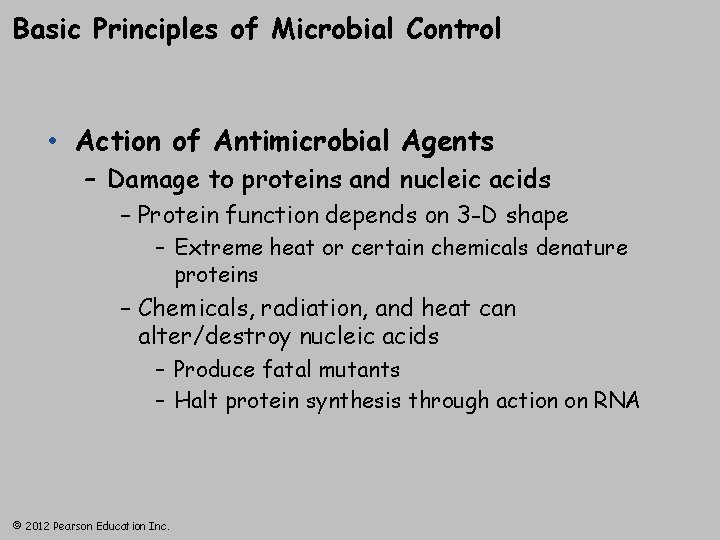 Basic Principles of Microbial Control • Action of Antimicrobial Agents – Damage to proteins