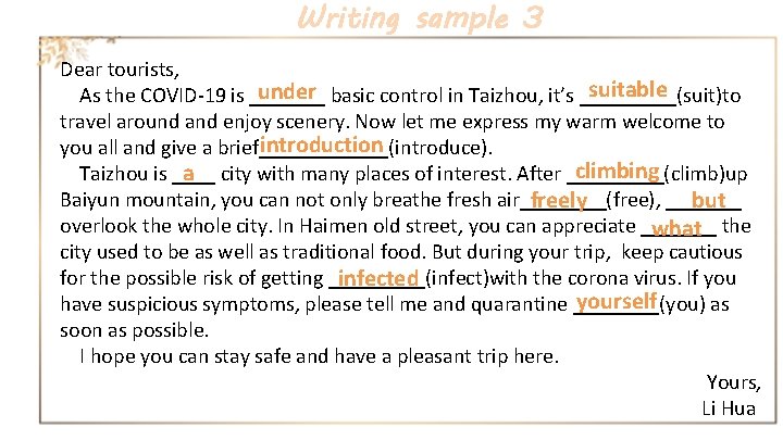 Writing sample 3 Dear tourists, suitable under As the COVID-19 is _______ basic control