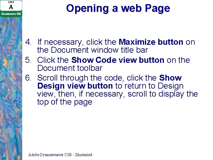 Opening a web Page 4. If necessary, click the Maximize button on the Document Opening a web Page 4. If necessary, click the Maximize button on the Document