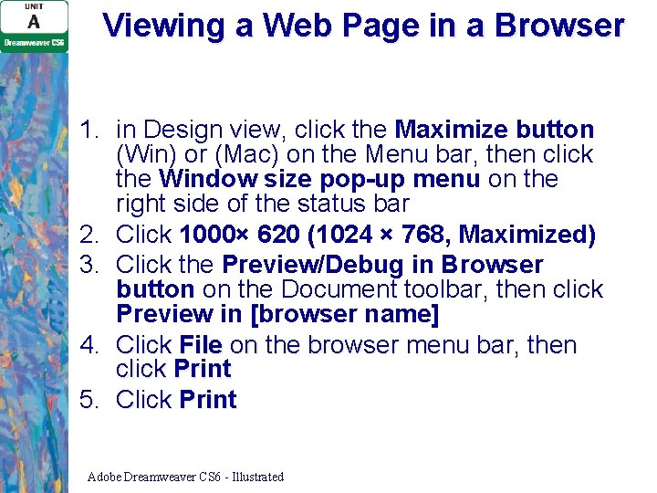 Viewing a Web Page in a Browser 1. in Design view, click the Maximize Viewing a Web Page in a Browser 1. in Design view, click the Maximize