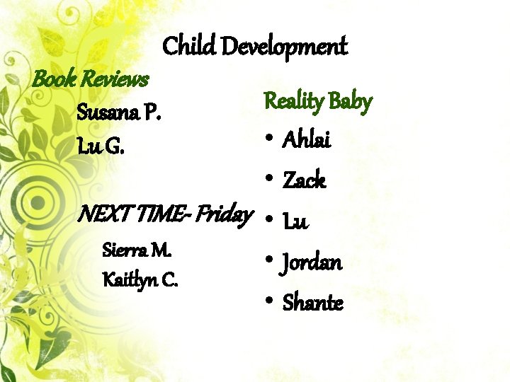 Child Development Book Reviews Reality Baby Susana P. • Ahlai Lu G. • Zack