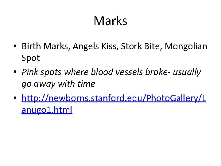 Marks • Birth Marks, Angels Kiss, Stork Bite, Mongolian Spot • Pink spots where