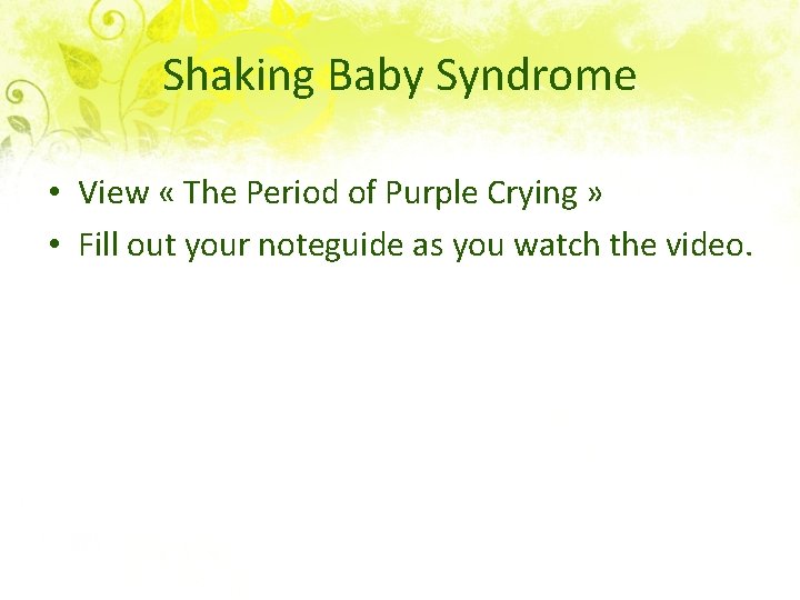 Shaking Baby Syndrome • View « The Period of Purple Crying » • Fill