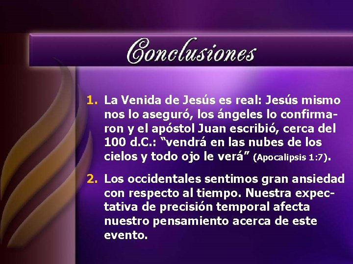 1. La Venida de Jesús es real: Jesús mismo nos lo aseguró, los ángeles