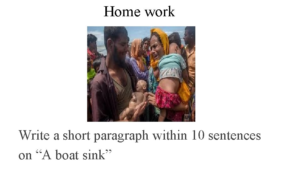 Home work Write a short paragraph within 10 sentences on “A boat sink” 