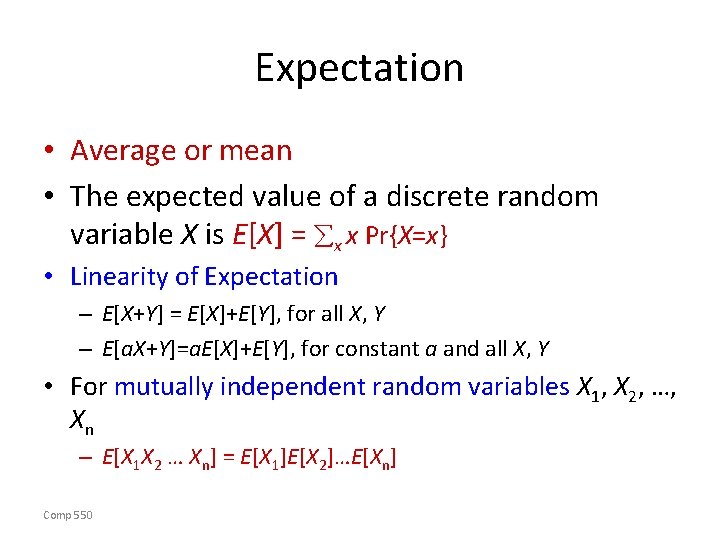 Expectation • Average or mean • The expected value of a discrete random variable
