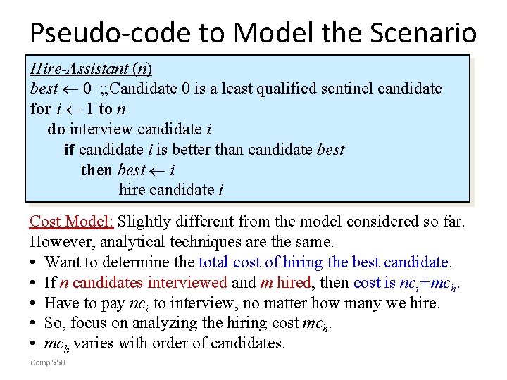 Pseudo-code to Model the Scenario Hire-Assistant (n) best 0 ; ; Candidate 0 is
