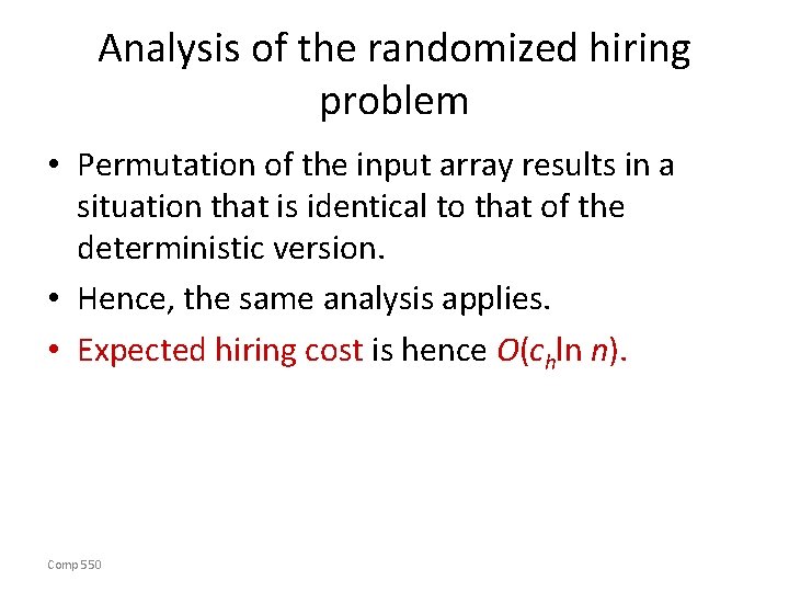 Analysis of the randomized hiring problem • Permutation of the input array results in