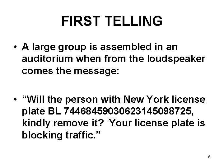 FIRST TELLING • A large group is assembled in an auditorium when from the