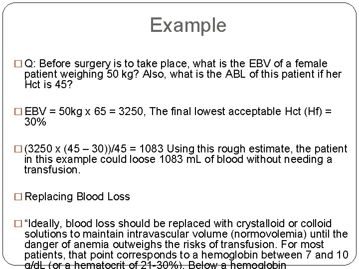Example � Q: Before surgery is to take place, what is the EBV of