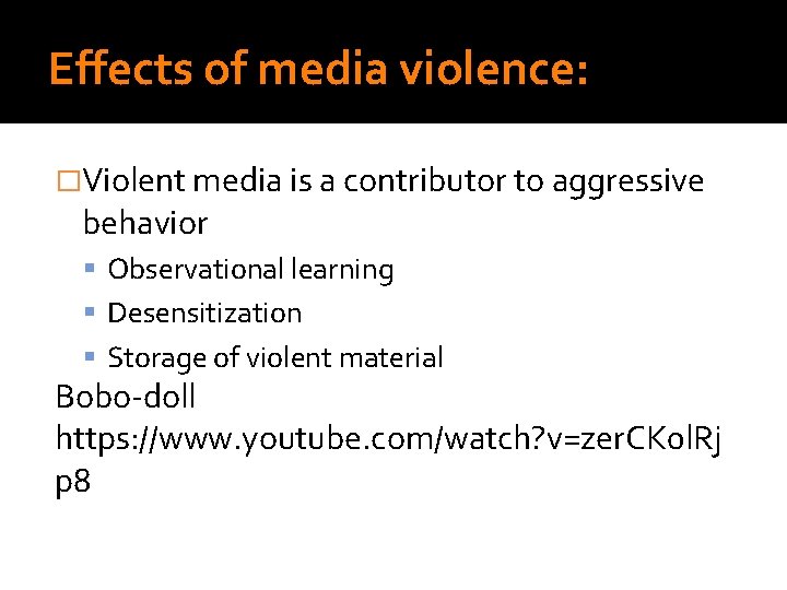 Effects of media violence: �Violent media is a contributor to aggressive behavior Observational learning Effects of media violence: �Violent media is a contributor to aggressive behavior Observational learning