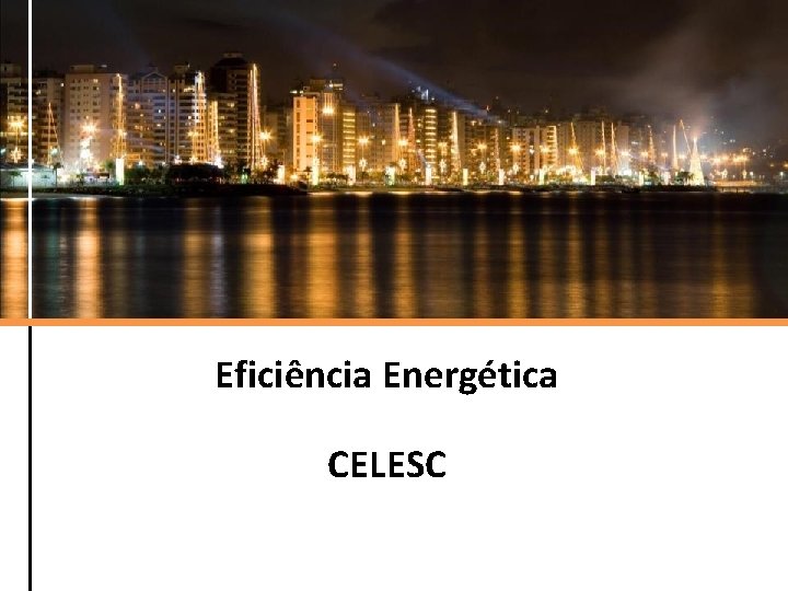 Eficiência Energética CELESC 