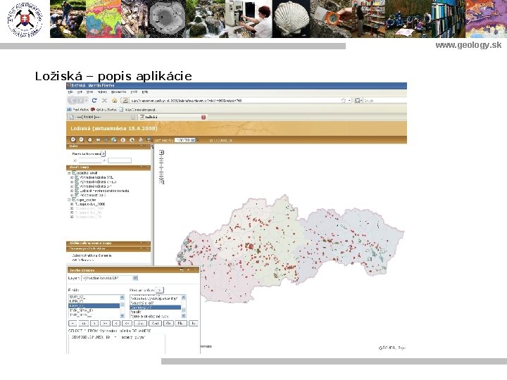 www. geology. sk Ložiská – popis aplikácie 