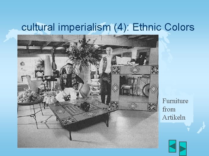 cultural imperialism (4): Ethnic Colors Furniture from Artikeln 