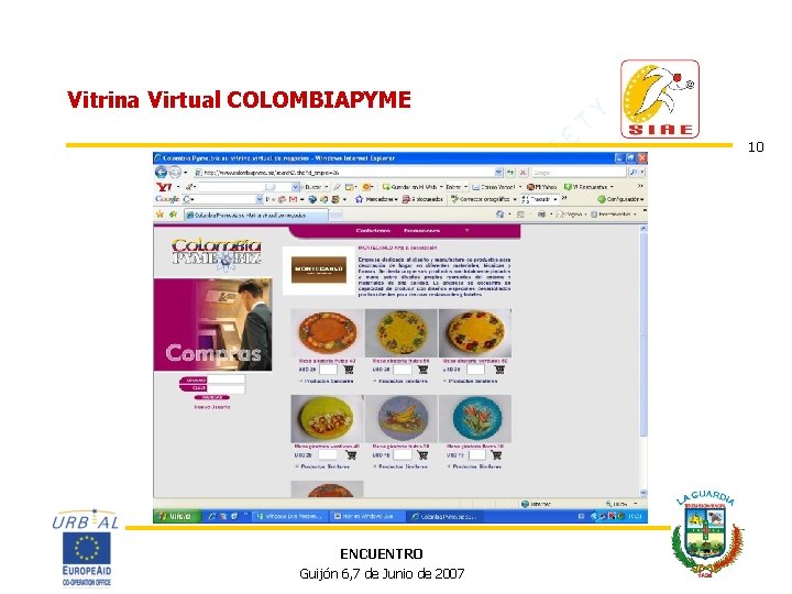 Vitrina Virtual COLOMBIAPYME 10 ENCUENTRO Guijón 6, 7 de Junio de 2007 