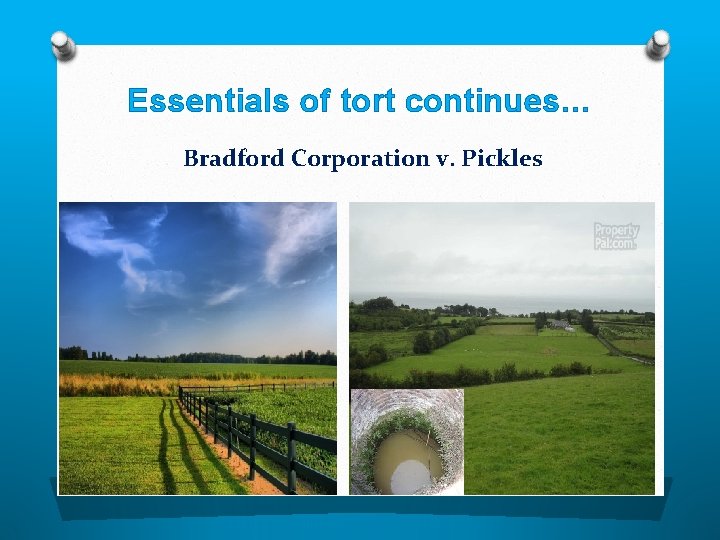 Essentials of tort continues… Bradford Corporation v. Pickles 
