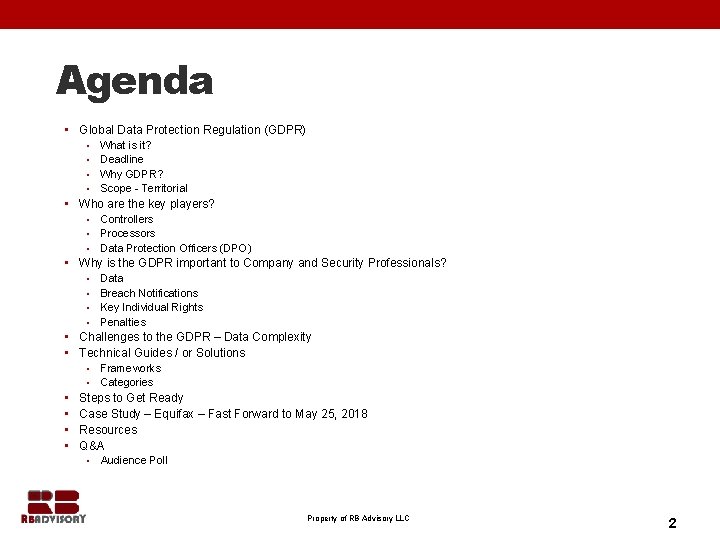 Agenda • Global Data Protection Regulation (GDPR) • What is it? • Deadline •