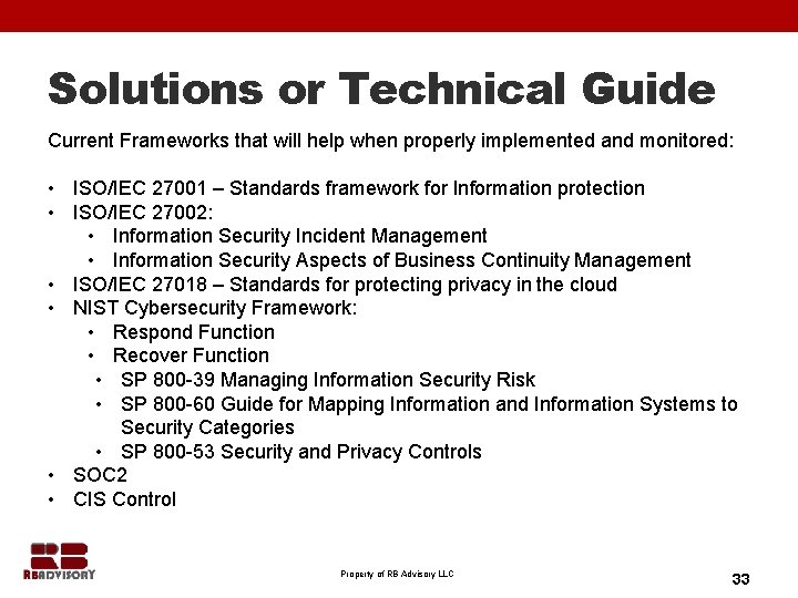 Solutions or Technical Guide Current Frameworks that will help when properly implemented and monitored: