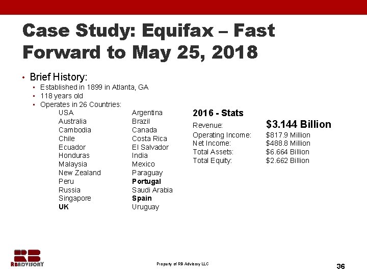 Case Study: Equifax – Fast Forward to May 25, 2018 • Brief History: •