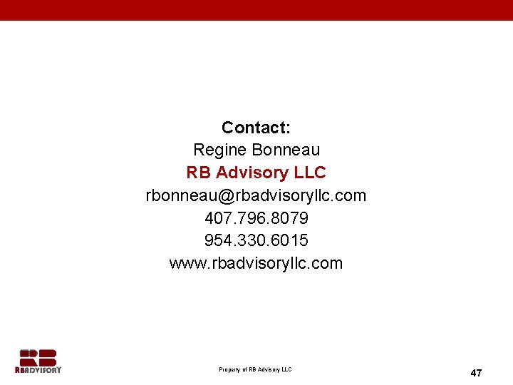 Contact: Regine Bonneau RB Advisory LLC rbonneau@rbadvisoryllc. com 407. 796. 8079 954. 330. 6015