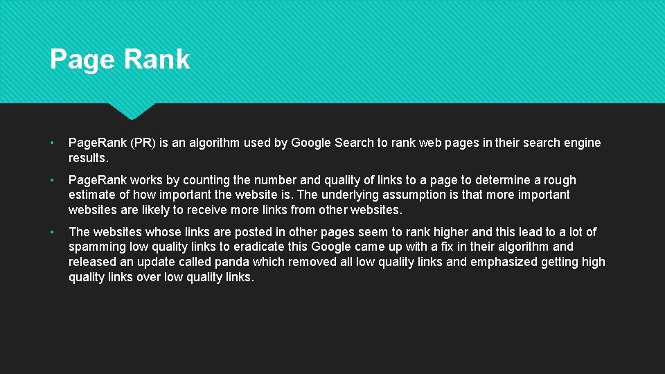 Page Rank • Page. Rank (PR) is an algorithm used by Google Search to