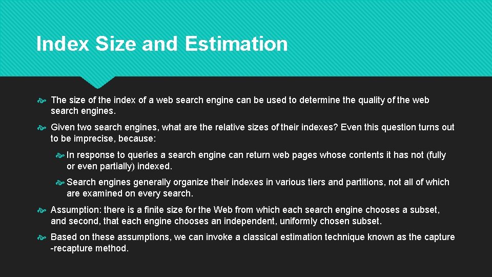 Index Size and Estimation The size of the index of a web search engine