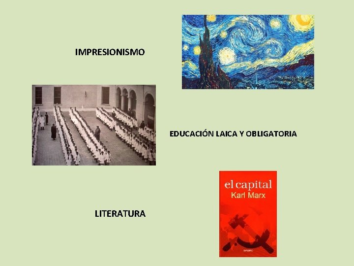 IMPRESIONISMO EDUCACIÓN LAICA Y OBLIGATORIA LITERATURA 