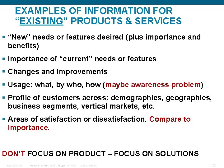 EXAMPLES OF INFORMATION FOR “EXISTING” PRODUCTS & SERVICES § “New” needs or features desired