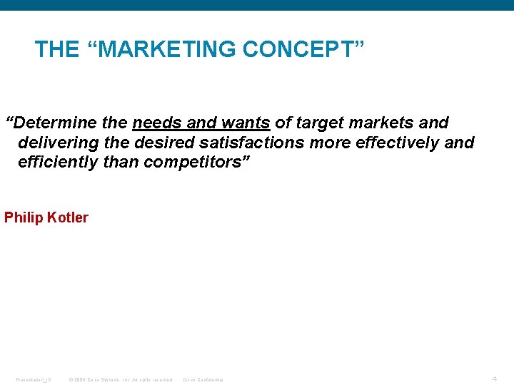 THE “MARKETING CONCEPT” “Determine the needs and wants of target markets and delivering the