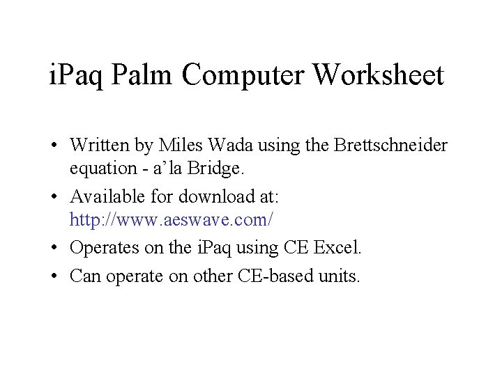 i. Paq Palm Computer Worksheet • Written by Miles Wada using the Brettschneider equation