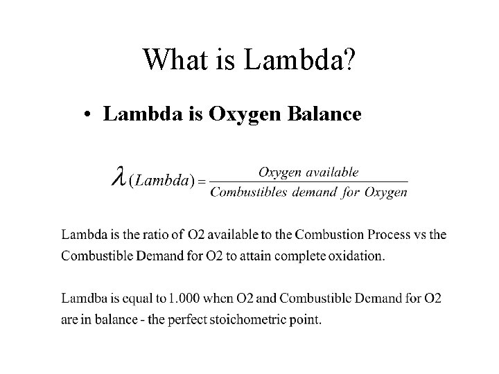What is Lambda? • Lambda is Oxygen Balance 