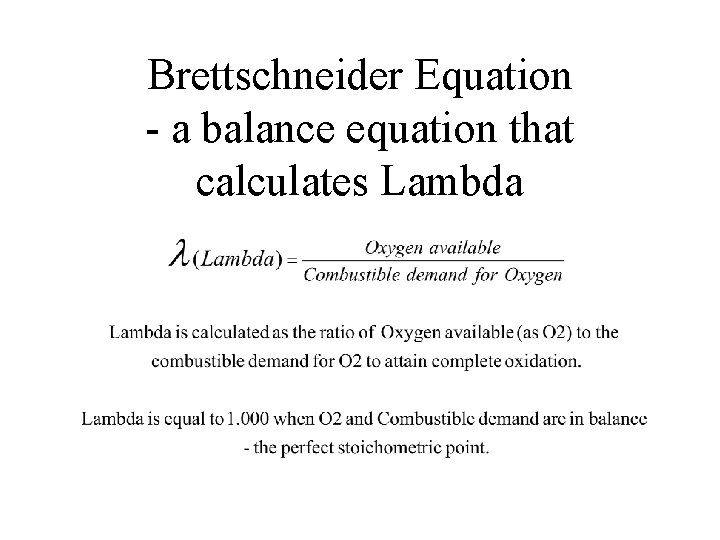 Brettschneider Equation - a balance equation that calculates Lambda 