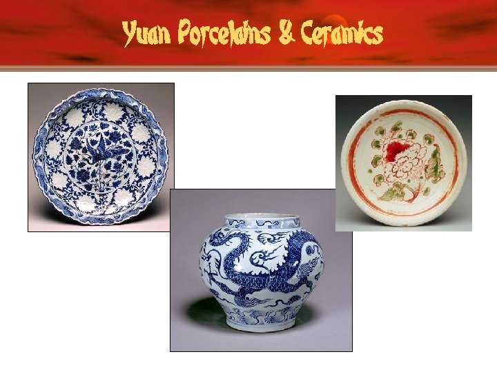 Yuan Porcelains & Ceramics 