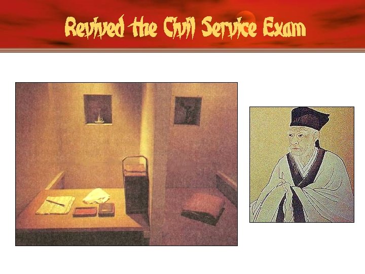 Revived the Civil Service Exam 