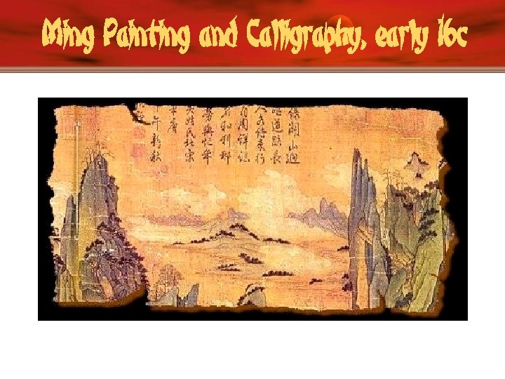 Ming Painting and Calligraphy, early 16 c 