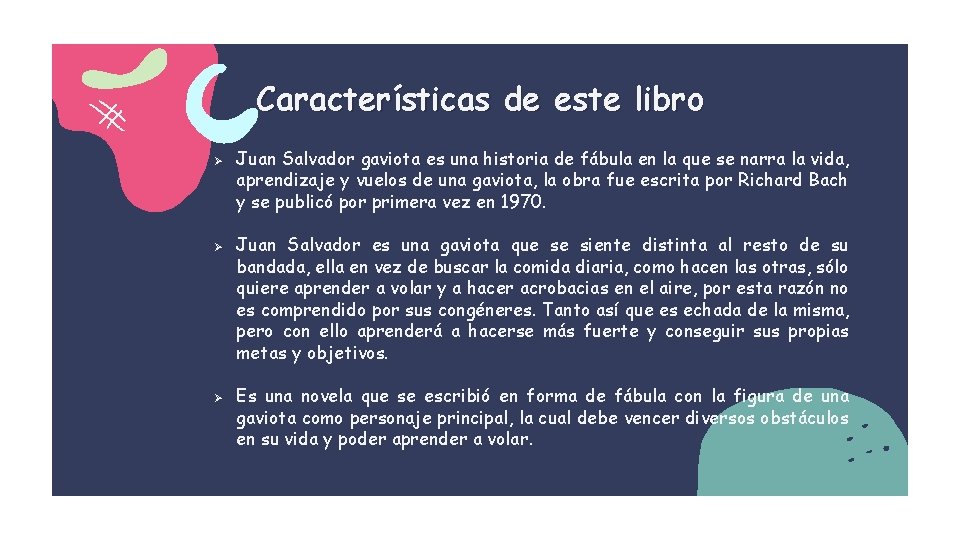 Características de este libro Ø Ø Ø Juan Salvador gaviota es una historia de