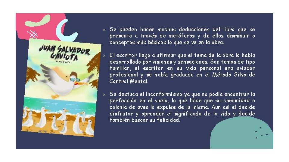 Ø Ø Ø Se pueden hacer muchas deducciones del libro que se presenta a
